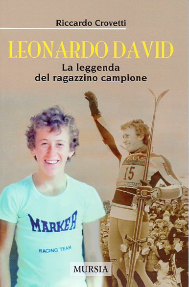 Cover Leonardo David copia Leonardo David: il calvario di un ragazzo prodigio dello sci